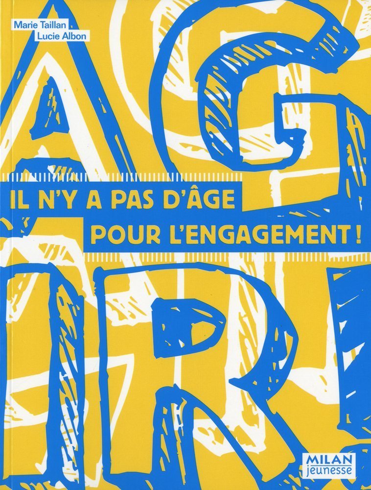 Agir ! Il n'y a pas d'âge pour l'engagement ! 9782745932952