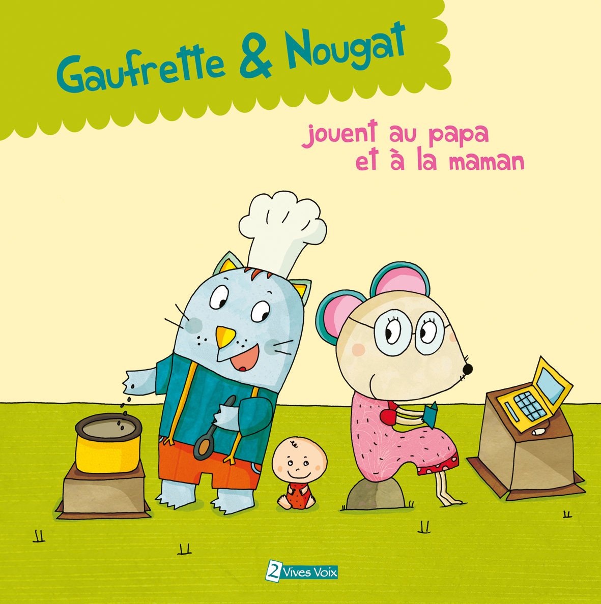 Gaufrette & Nougat jouent au papa et à la maman 9791091081061