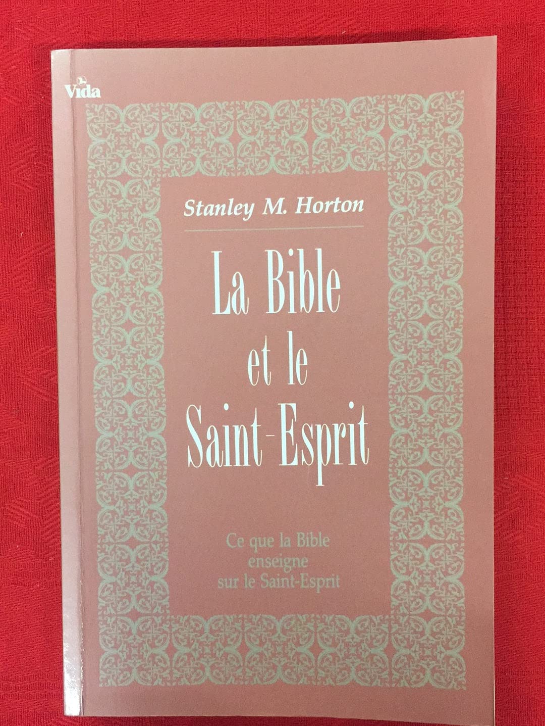 La bible et le saint-esprit 9780829711608