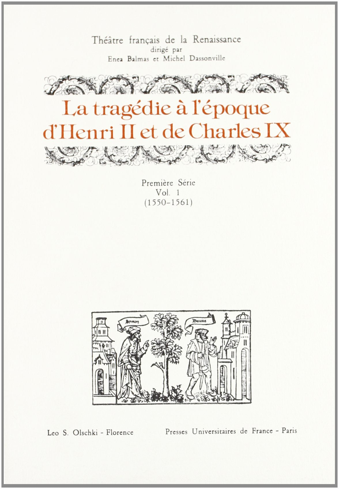 La Tragédie à l'époque de Henri II et Charles IX, volume 1 9788822234124