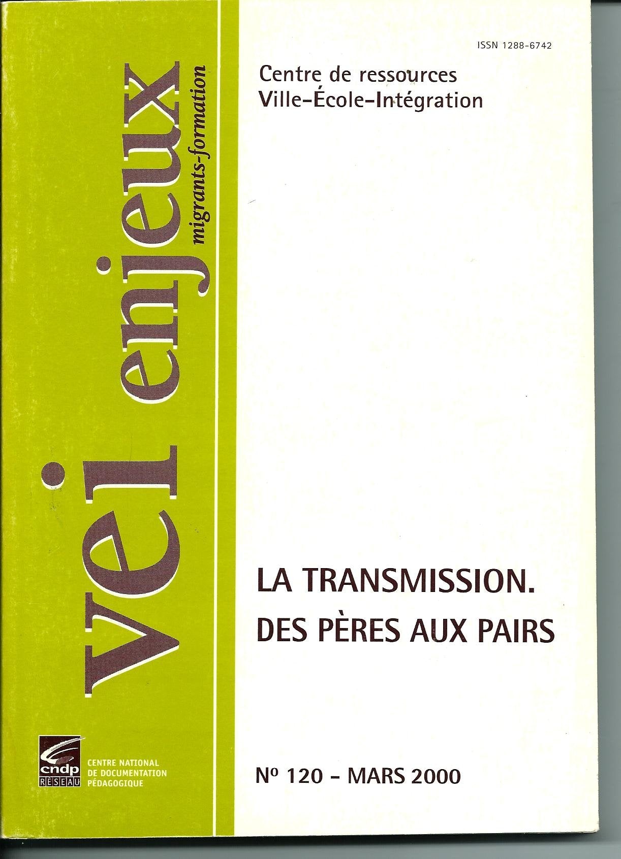 Vei Enjeux N° 120 Mars 2000 : La Transmission Des Pères Aux Pairs 9771288674009