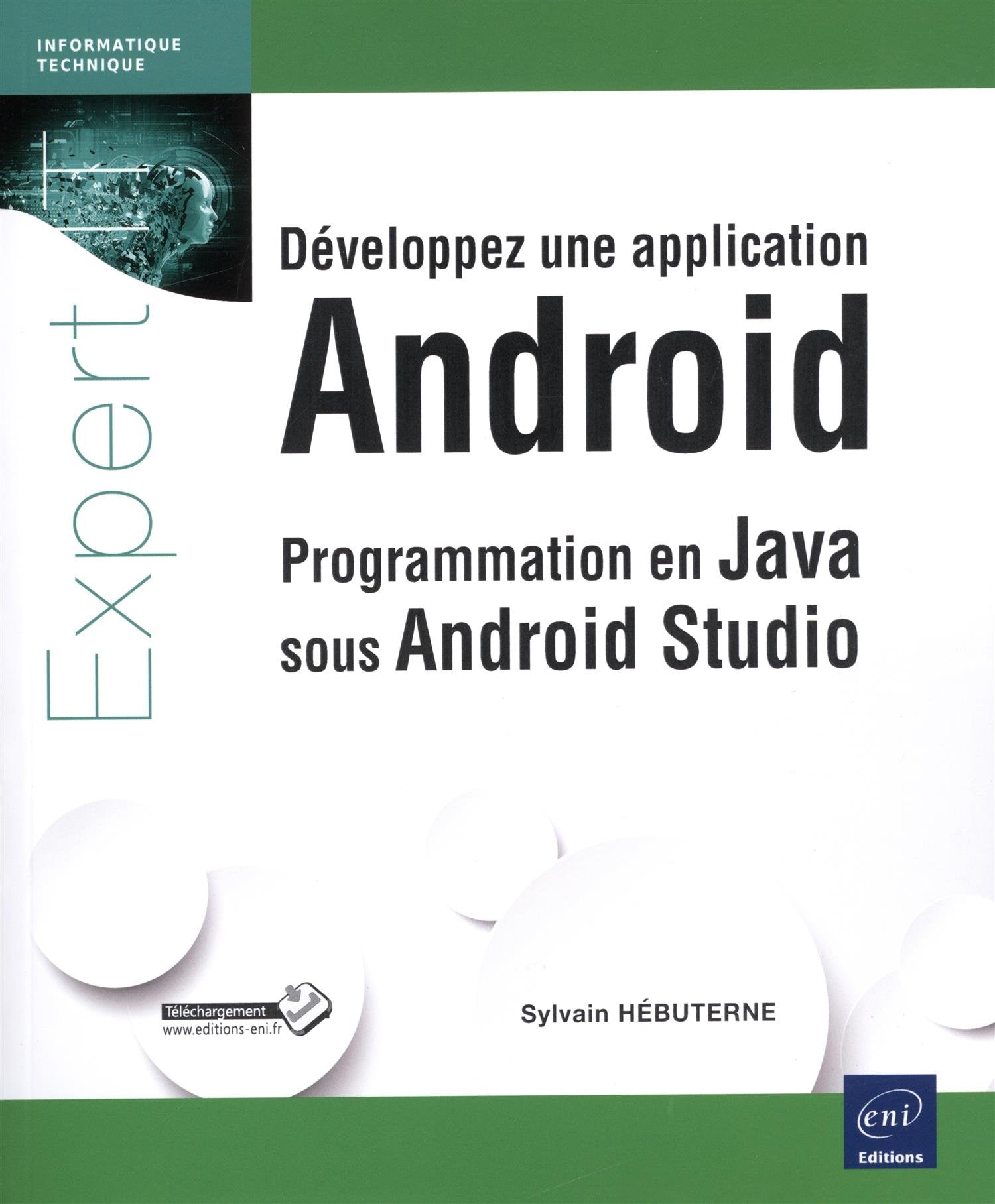 Développez une application Android: Programmation en Java sous Android studio 9782746097087