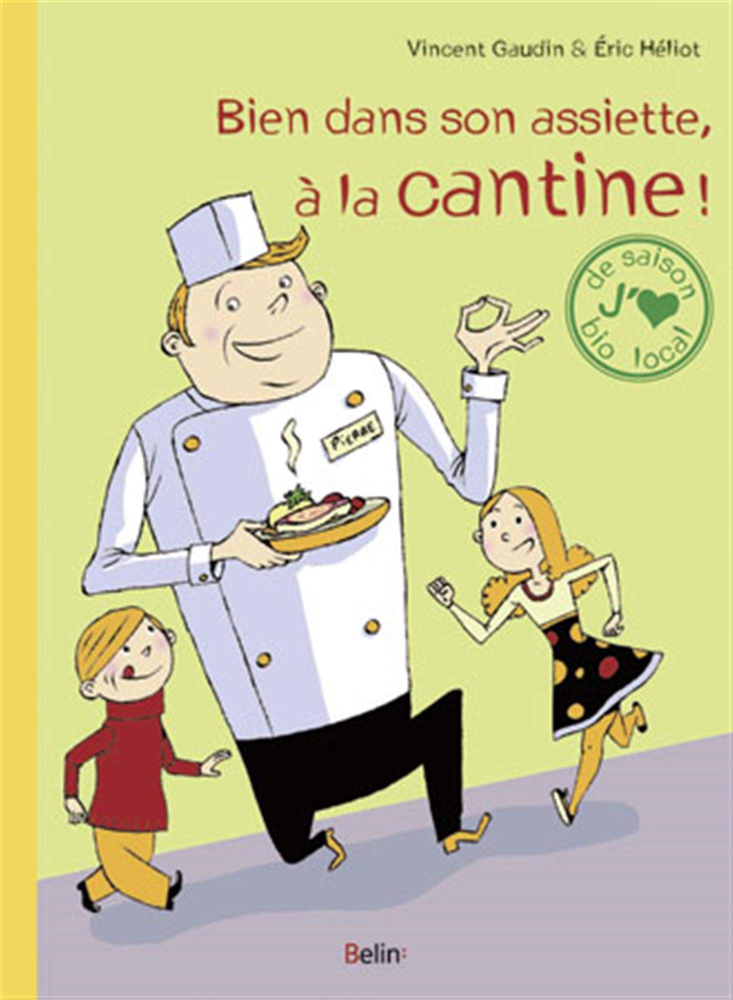 Bien dans notre assiette, à la cantine ! 9782701157559