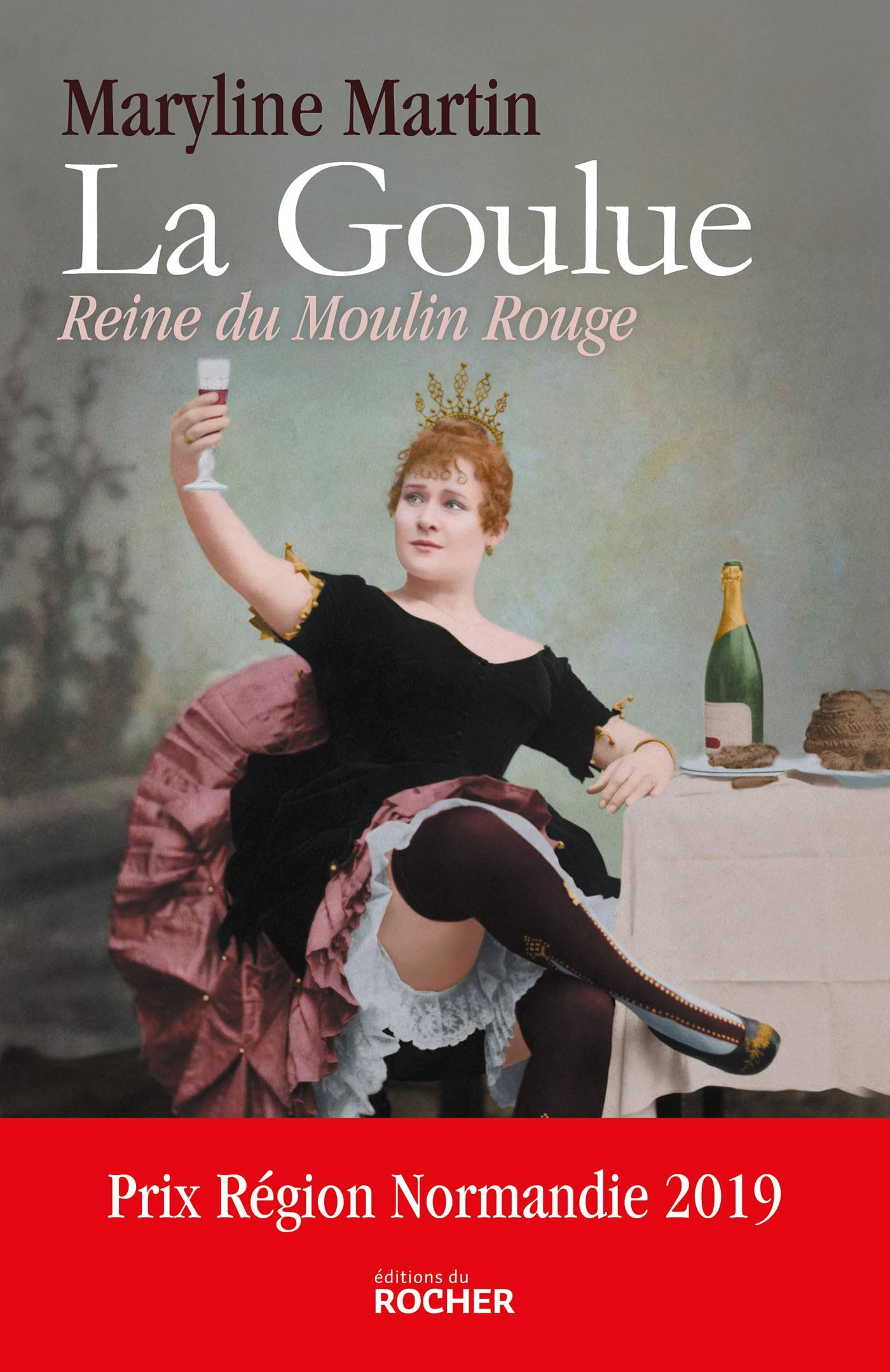 La Goulue: Reine du Moulin Rouge 9782268101200