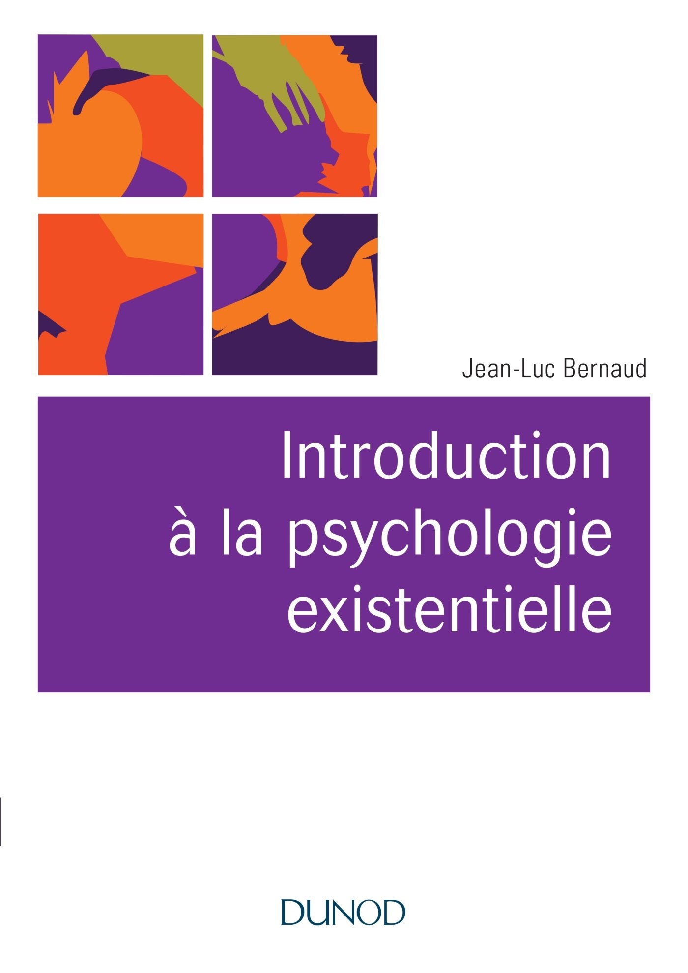 Introduction à la psychologie existentielle 9782100759958