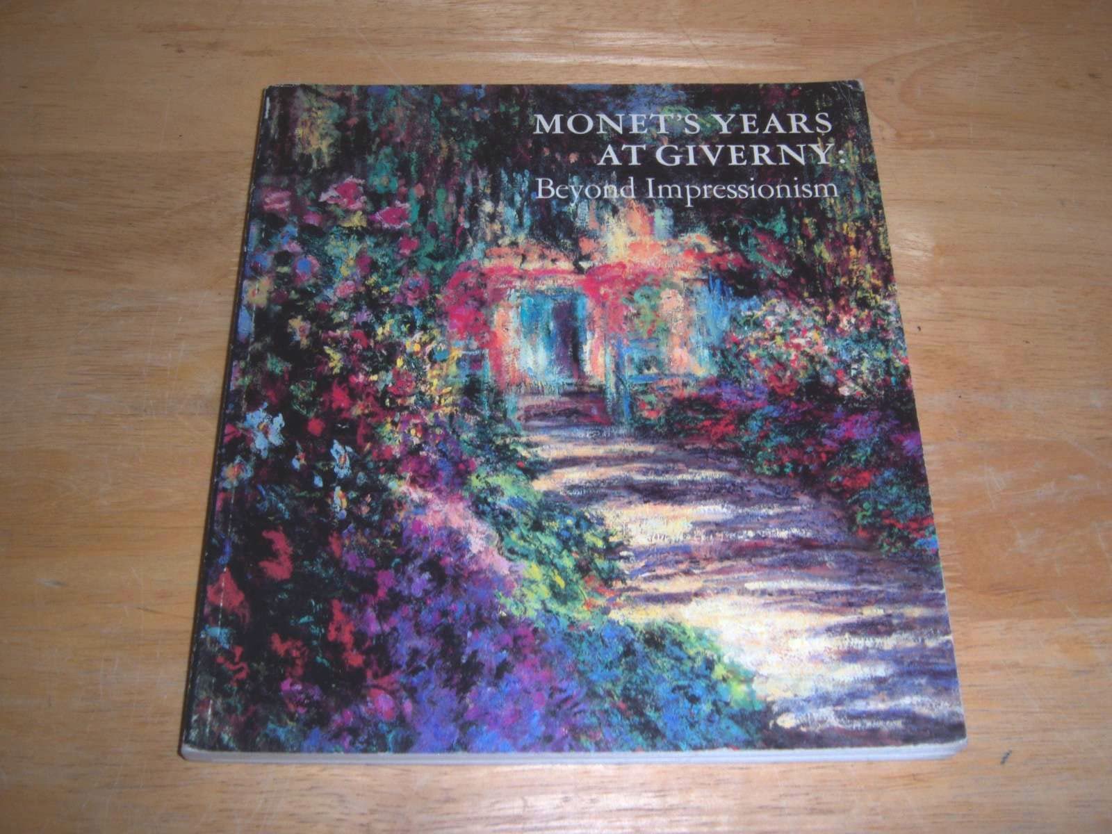 Monet's years at Giverny: Beyond Impressionism 9780870991745
