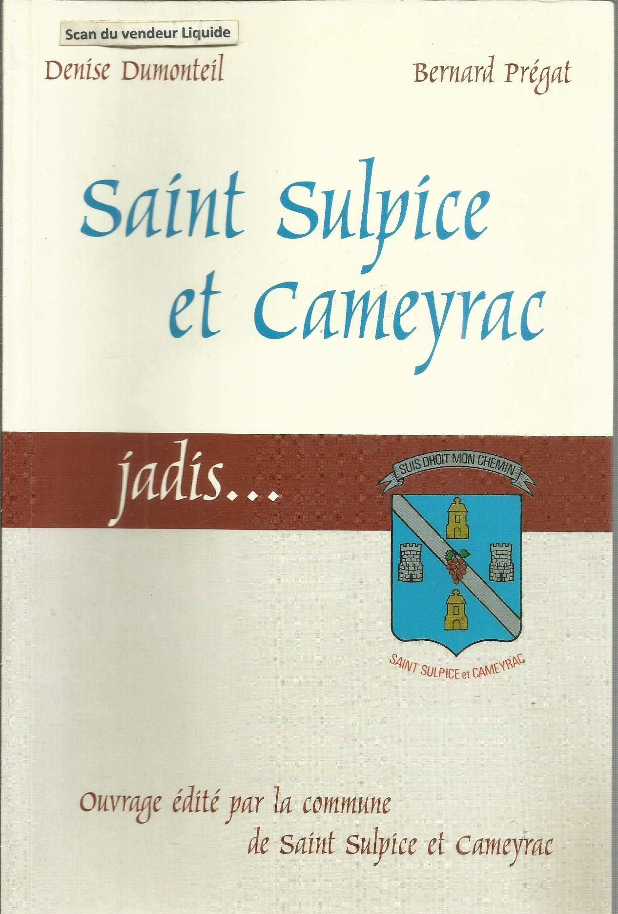 Saint-Sulpice-et-Cameyrac jadis (Mémoire et patrimoine) 9782905212665
