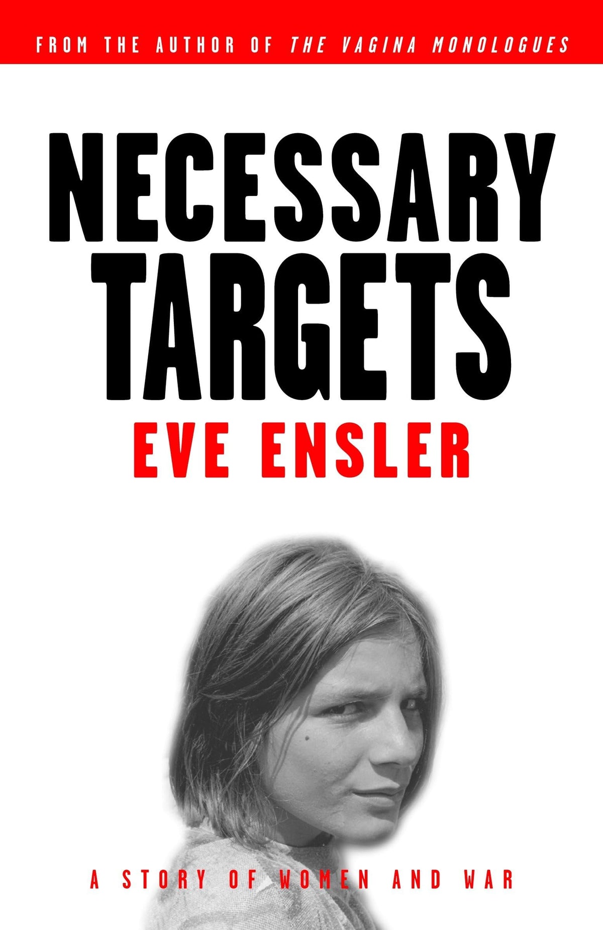 Necessary Targets: A Story of Women and War 9780375756030