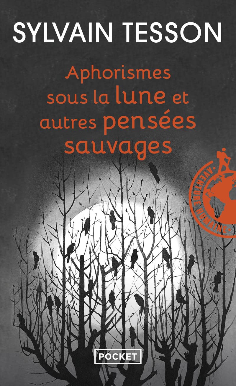 Aphorismes sous la lune: Et autres pensées sauvages 9782266233835