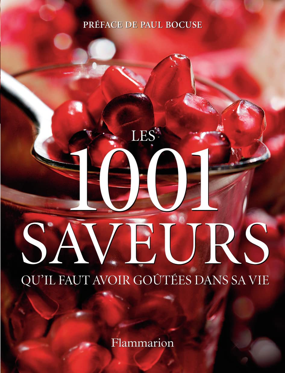 Les 1 001 saveurs qu'il faut avoir goûtées dans sa vie 9782081210462