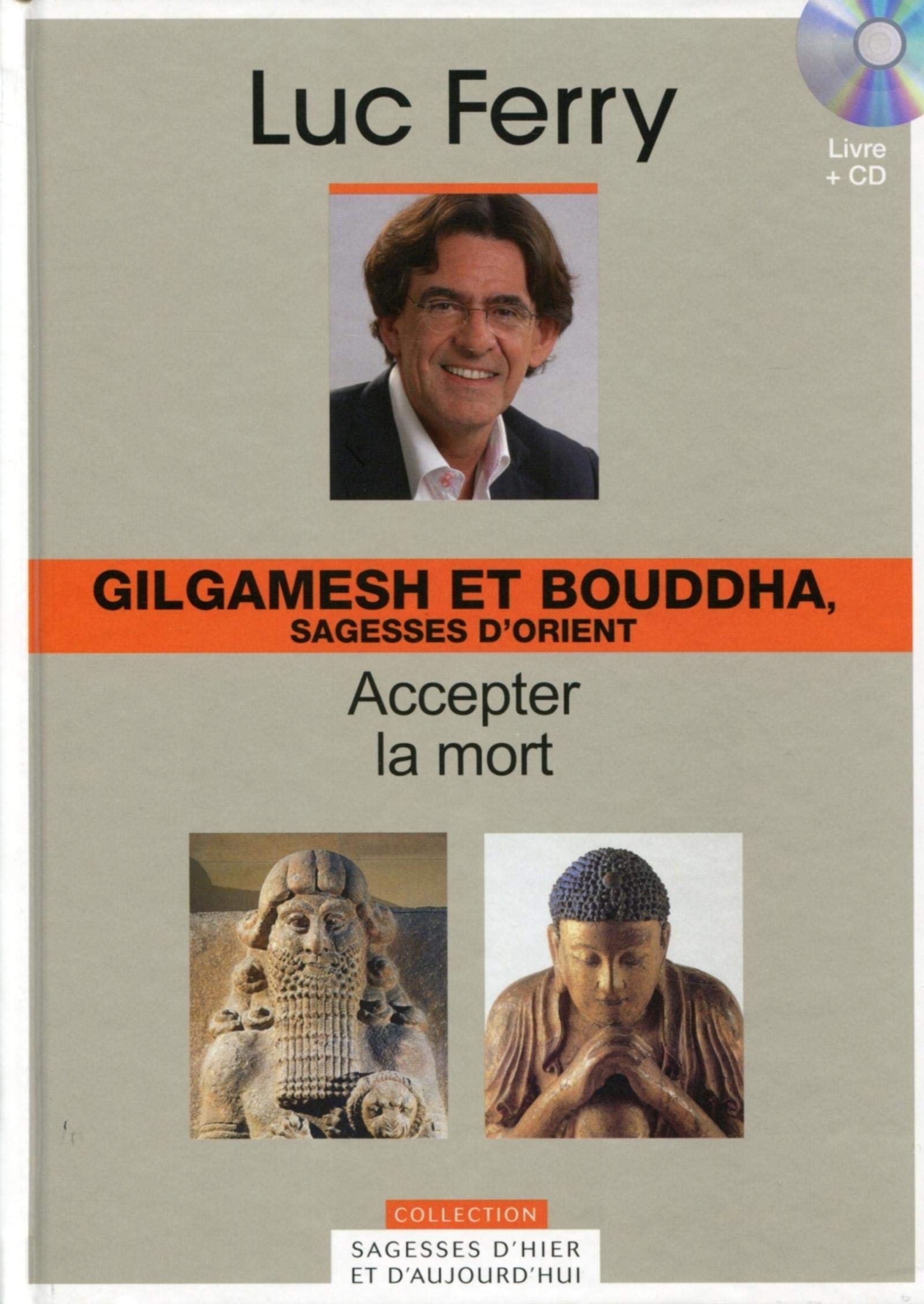 Gilgamesh et Bouddha, sagesses d'Orient - Volume 4. Accepter la mort (Avec cd-rom) 9782810505302