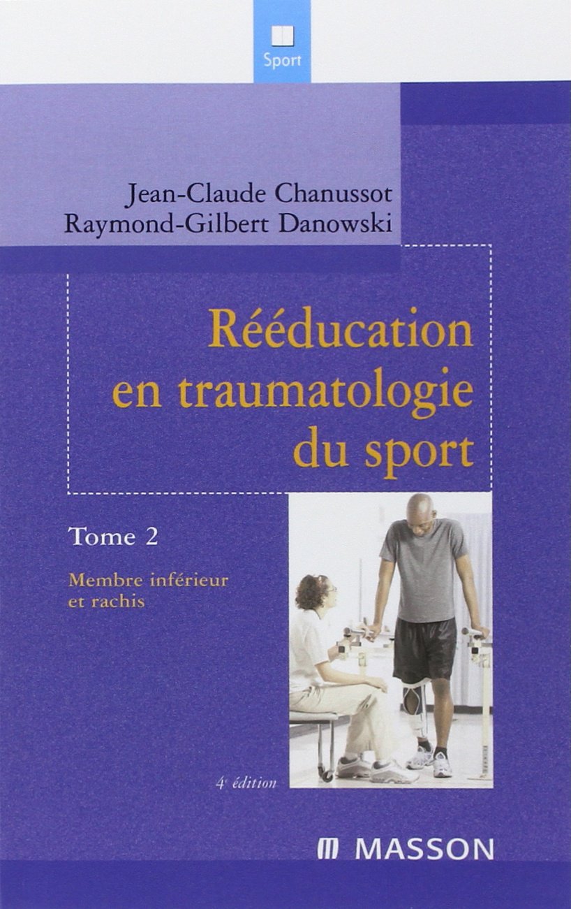 Rééducation en traumatologie du sport: Membre inférieur et rachis 9782294017568