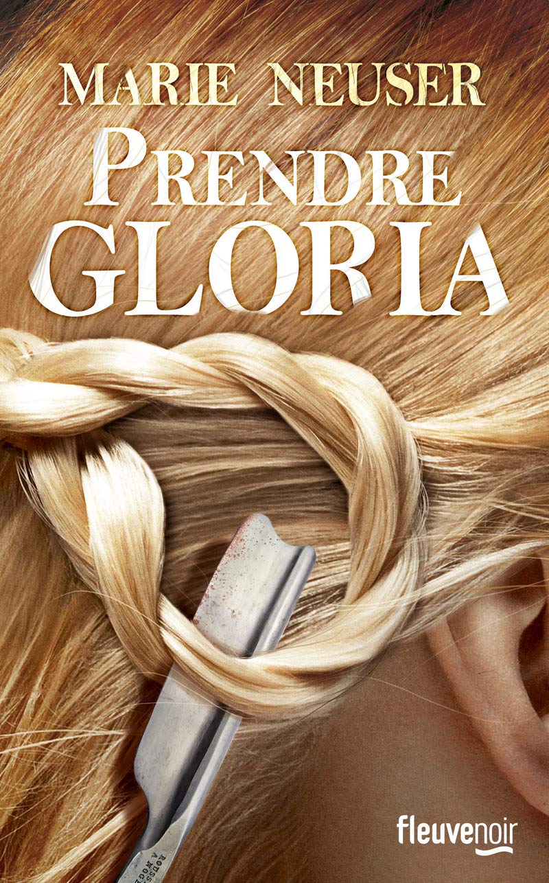 Prendre Gloria - Prix Lion Noir 2017 9782265114524