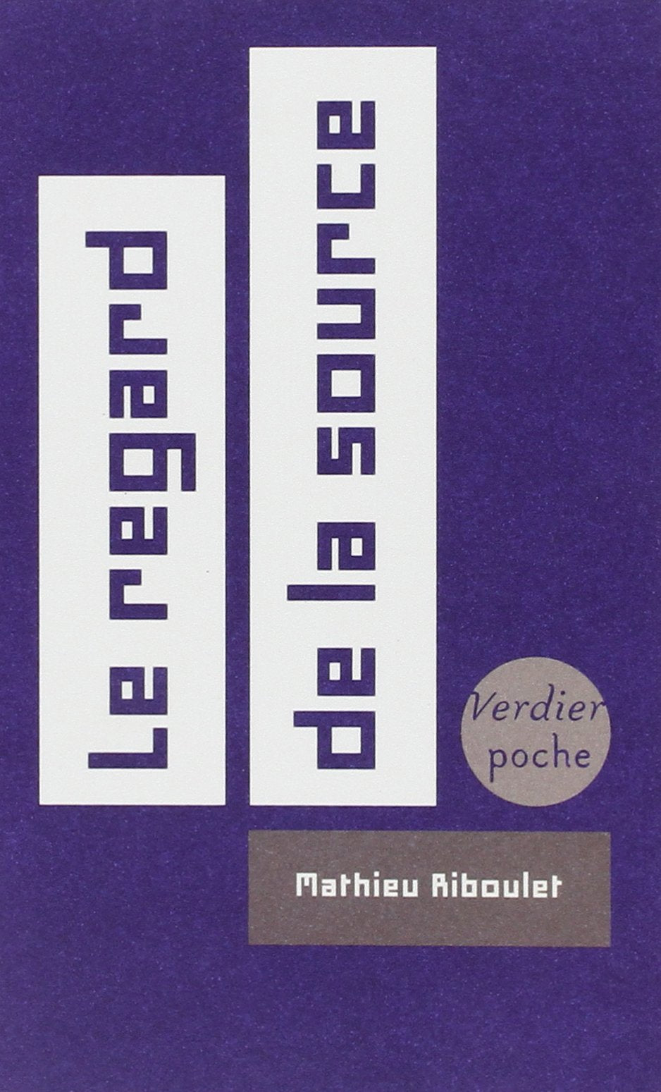 Le regard de la source 9782864329411