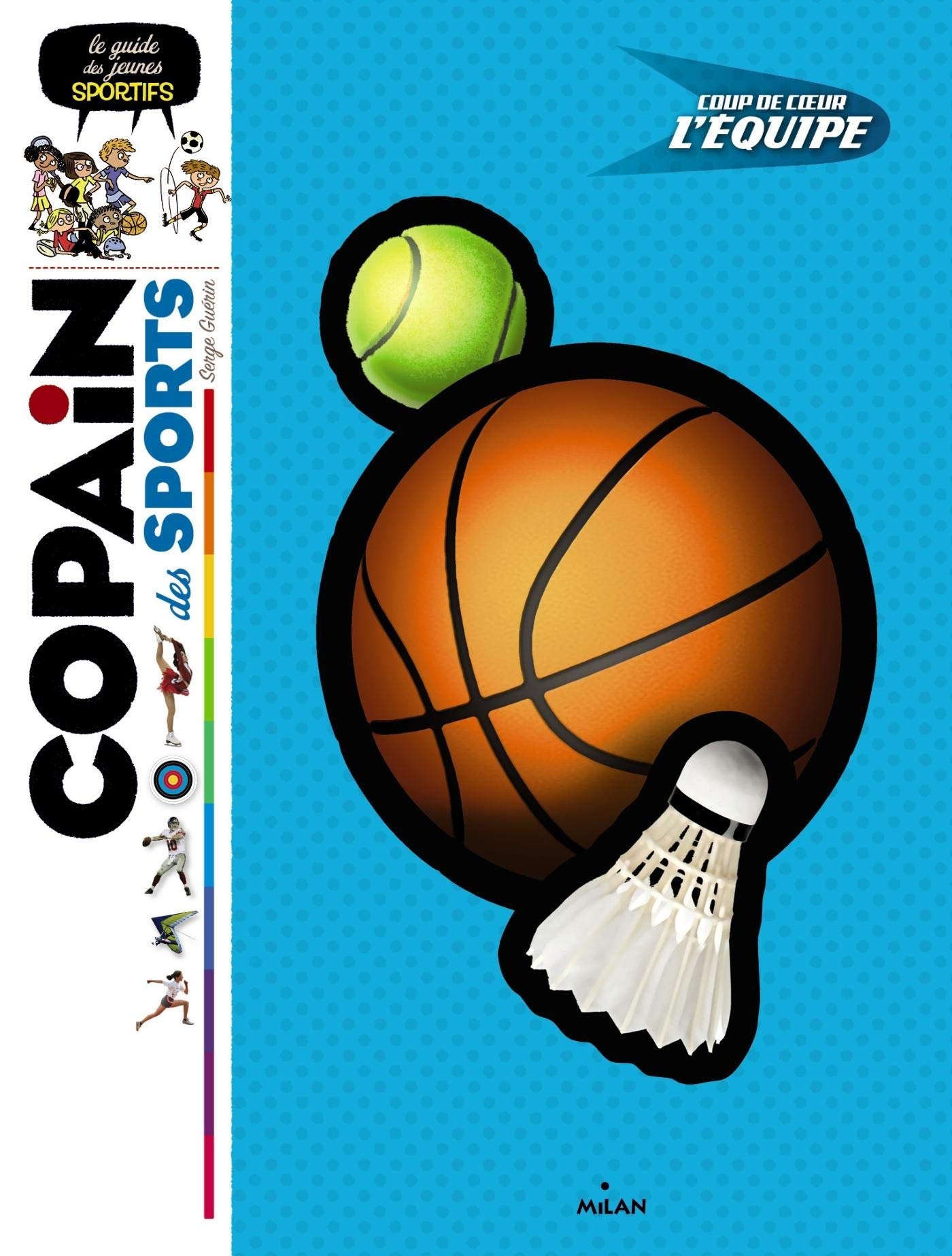 Copain des sports: Le guide des jeunes sportifs 9782745965073