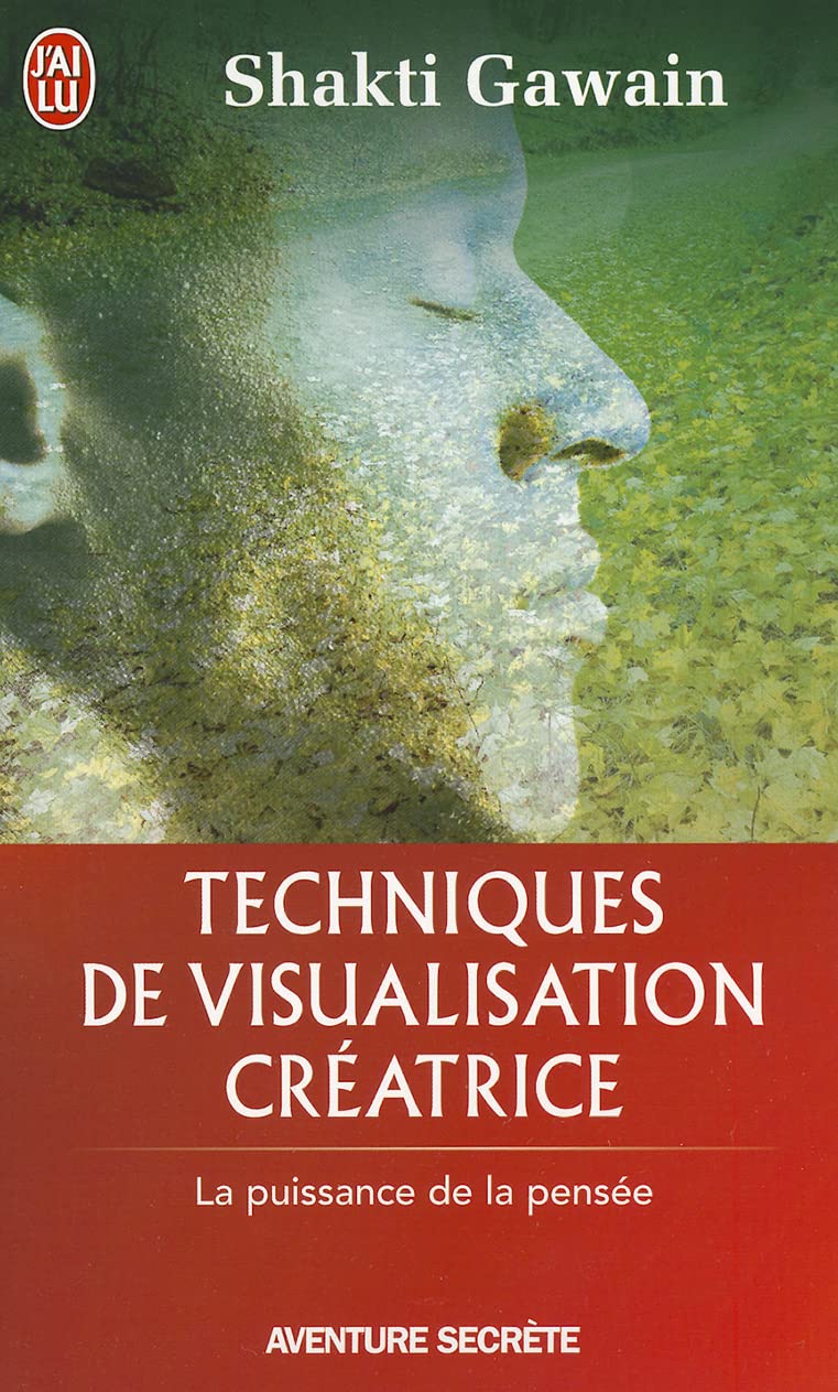 Techniques de visualisation créatrice: La puissance de la pensée 9782290339923