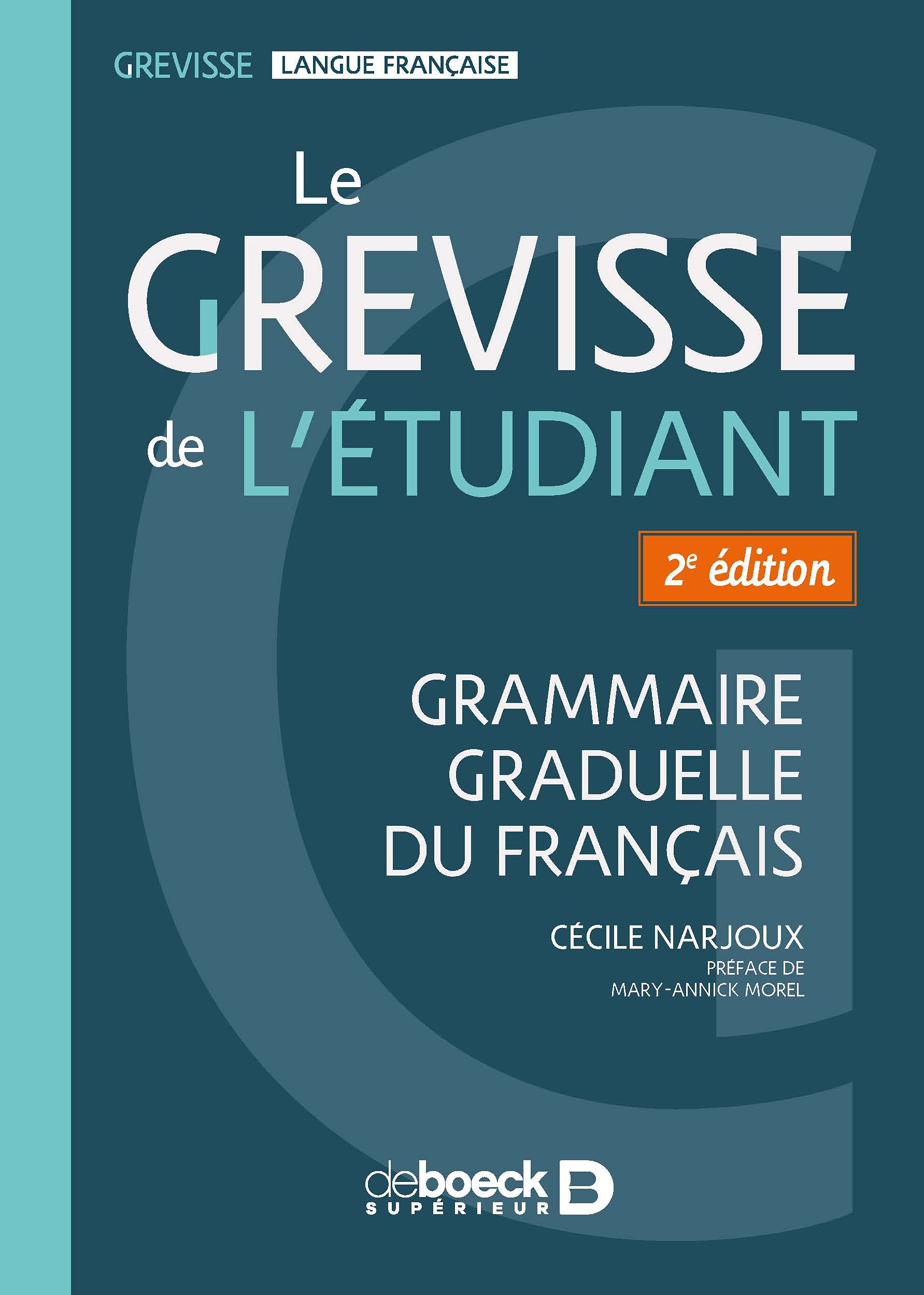 Le Grevisse de l'étudiant: Grammaire graduelle du français 9782807333598