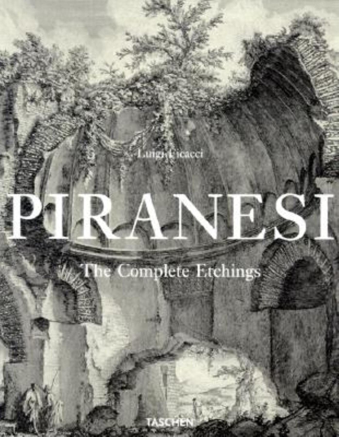 Piranesi: The Complete Etchings 9783822866207