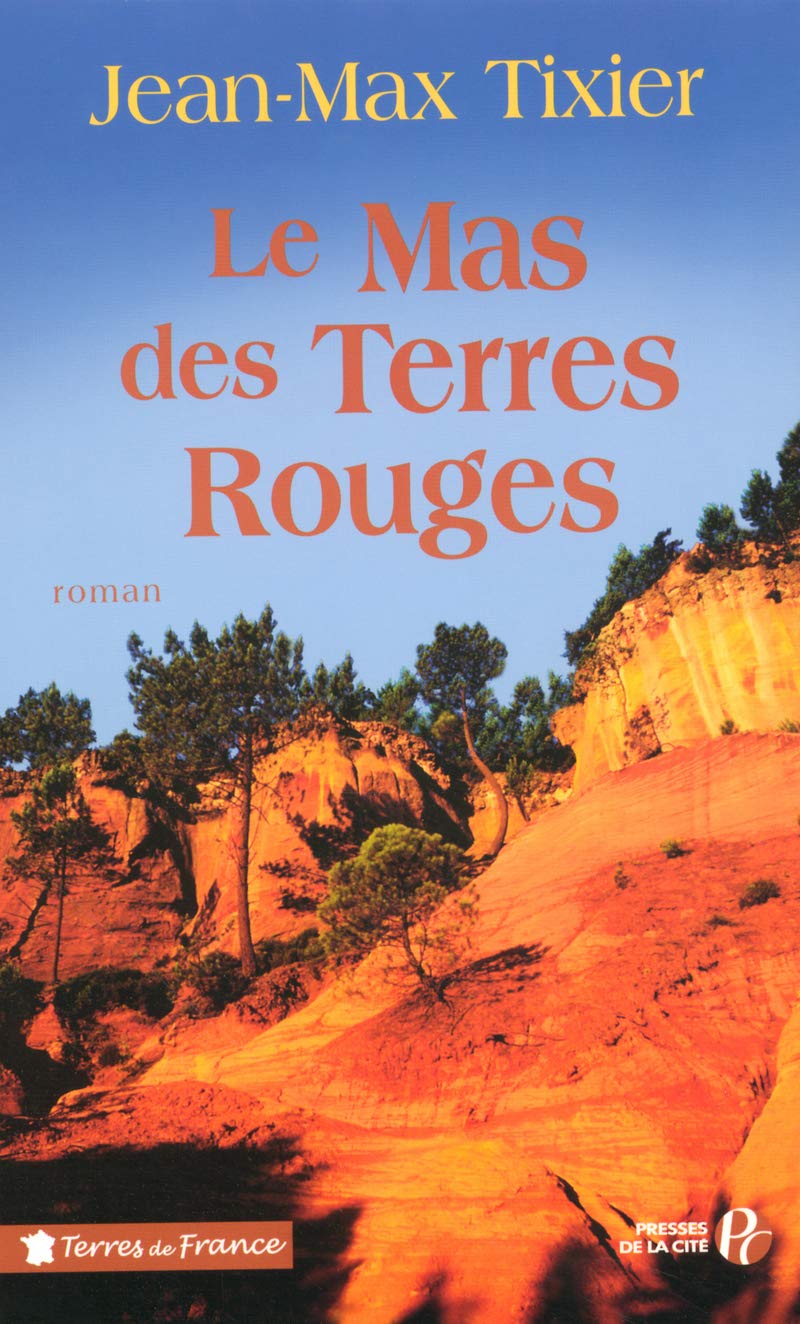 Le mas des terres rouges 9782258067851