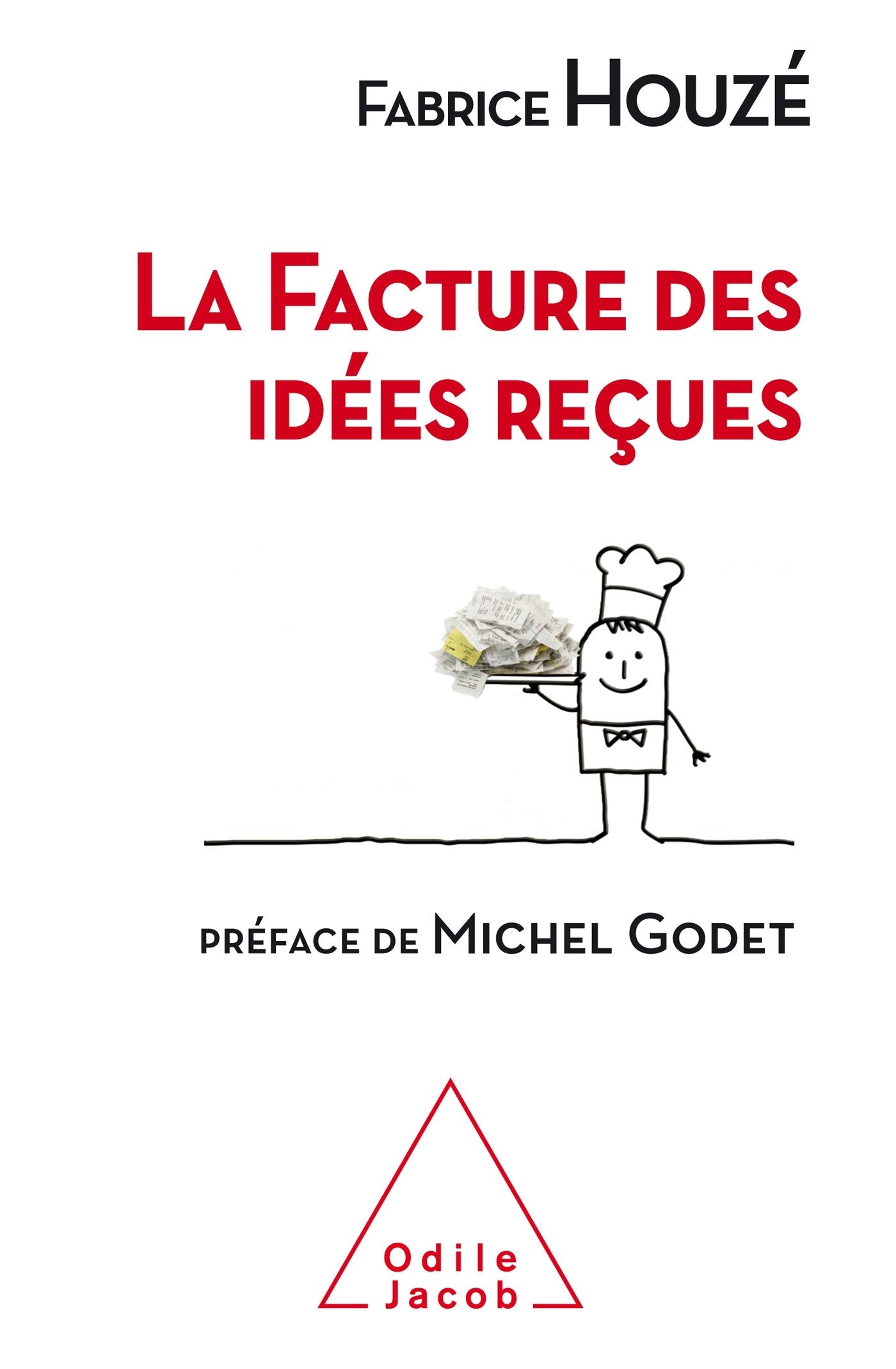 La Facture des idées reçues 9782738135100