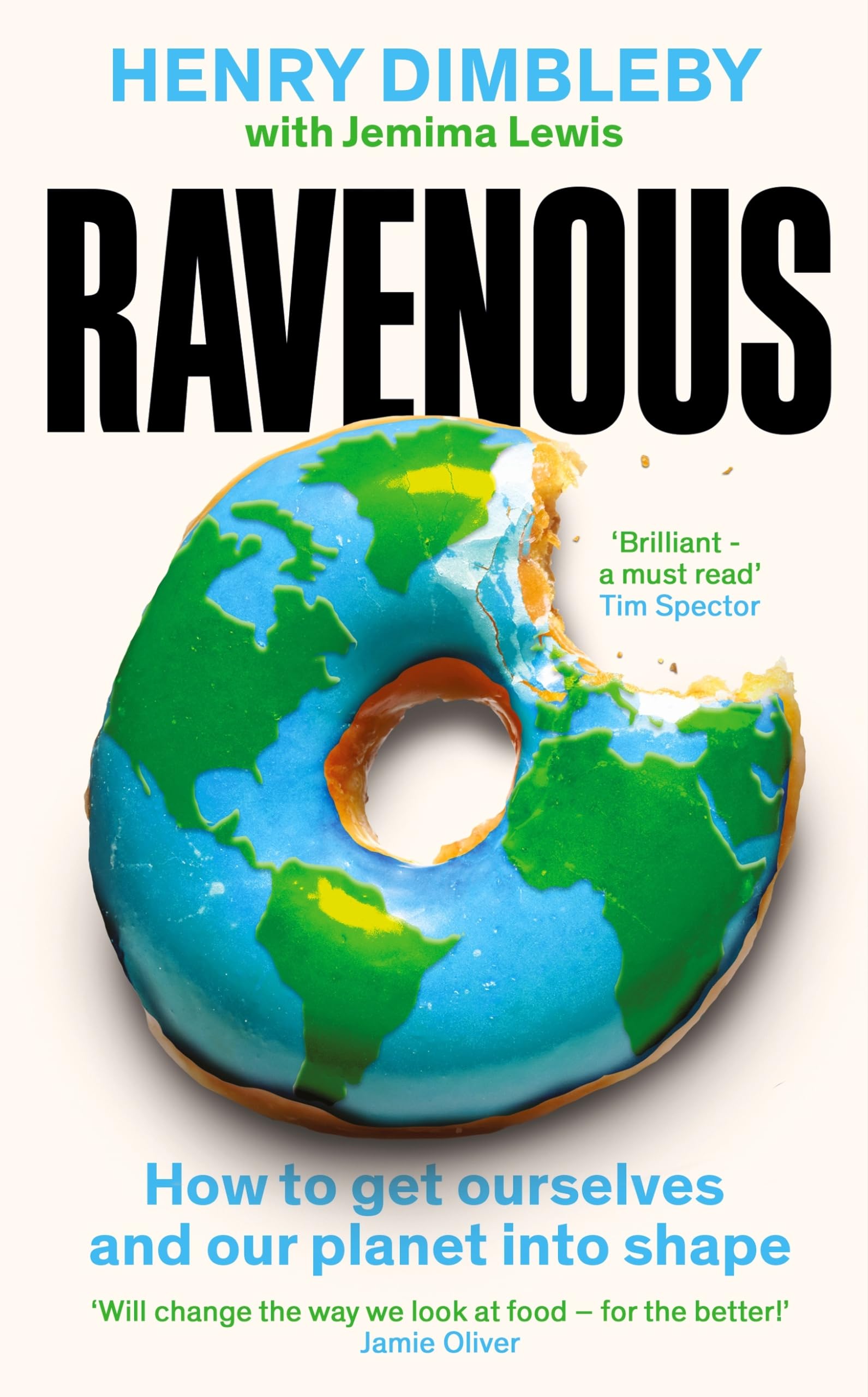 Ravenous: How to get ourselves and our planet into shape 9781800816510