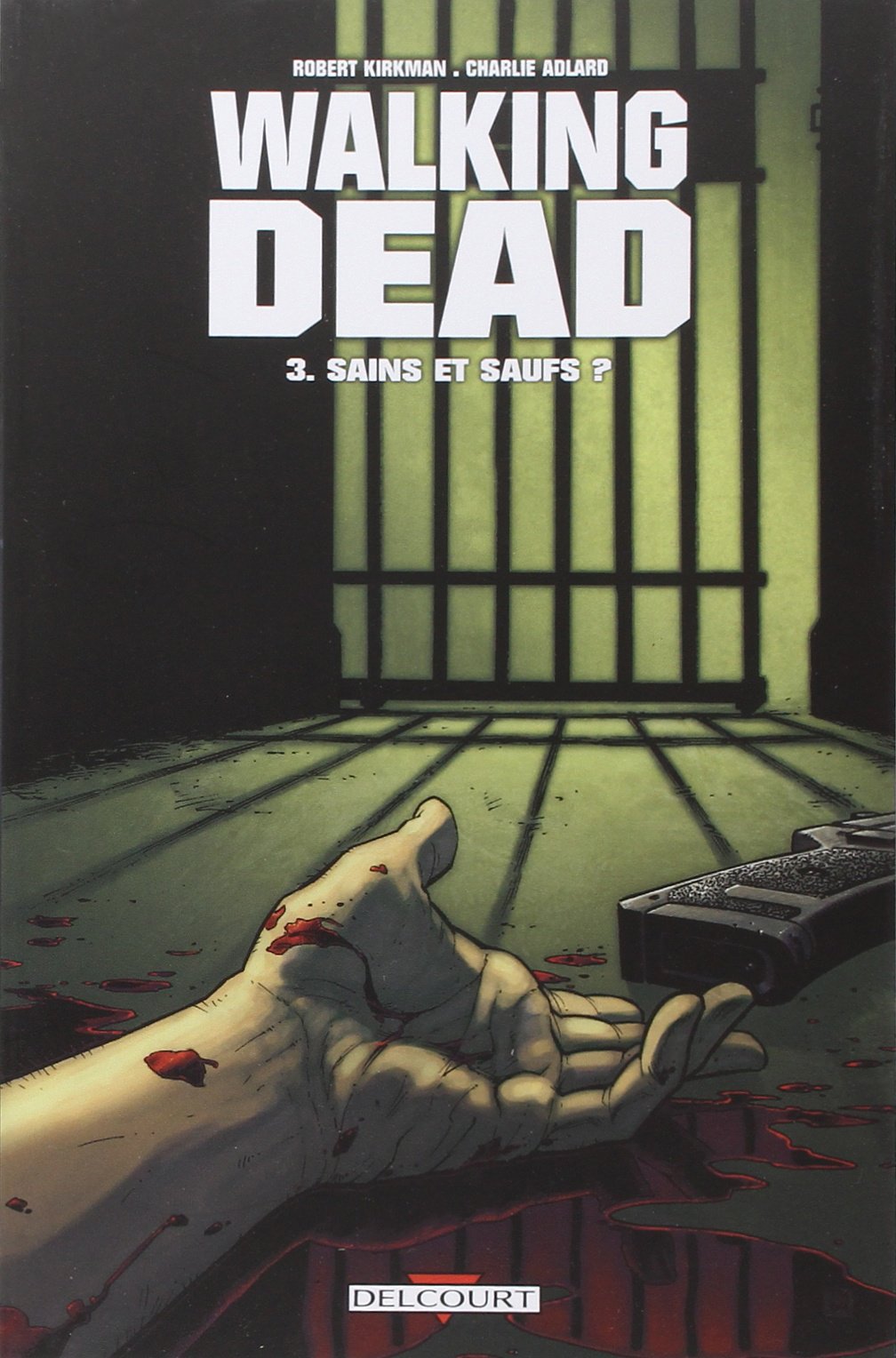 Walking Dead T03: Sains et saufs ? 9782756012834