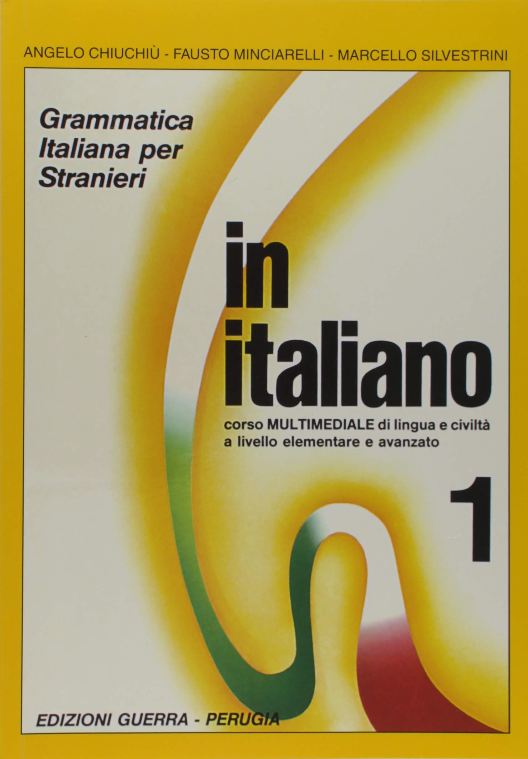 In Italiano (en italien), tome 1 : Grammatica Italiana Per Stranieri 9788877150783