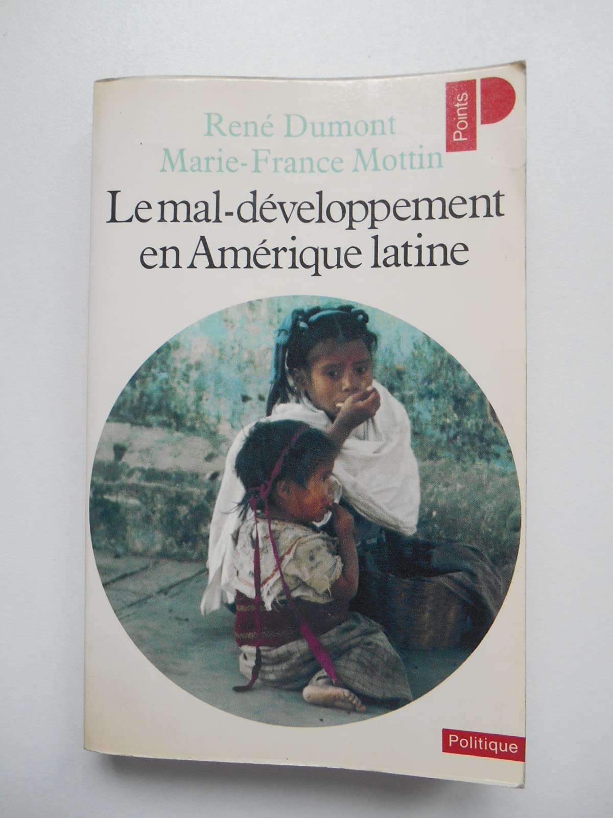 Le mal-développement en Amérique latine. Mexique, Colombie, Brésil. 9782020063838
