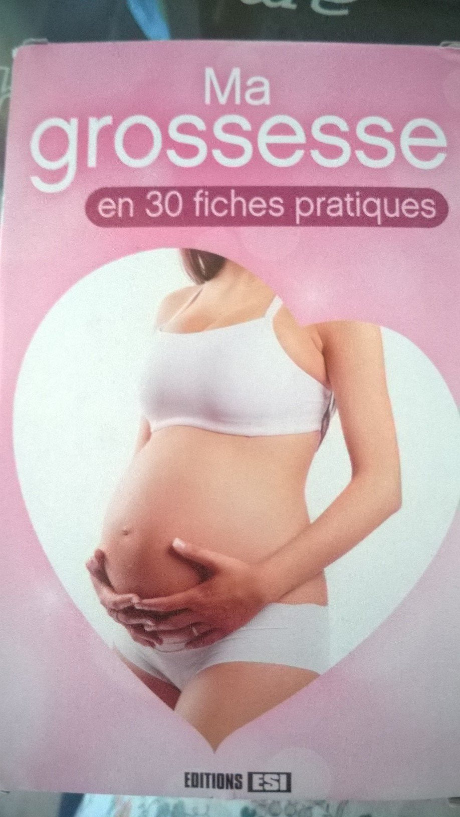 MA GROSSESSE EN 30 FICHES PRATIQUES 9782353556663