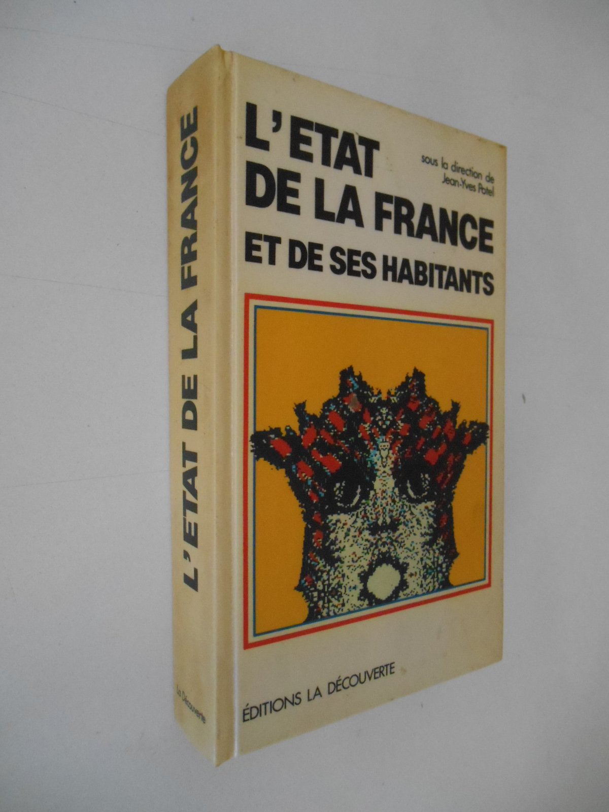 L'État de la France et de ses habitants (Collection l'État du monde) 9782707115225