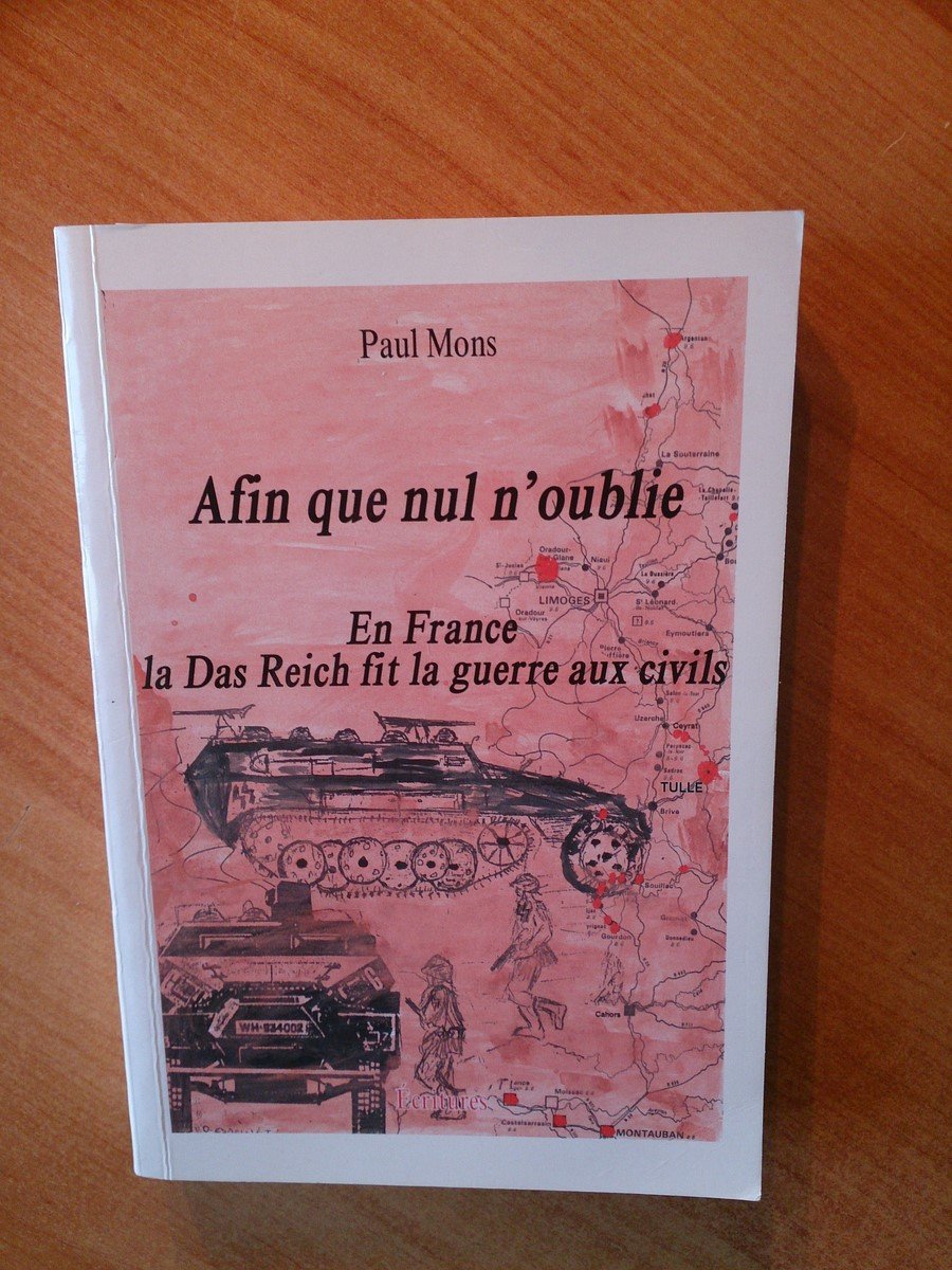 Afin que nul n'oublie : En France, la Das Reich fit la guerre aux civils 9782913506633