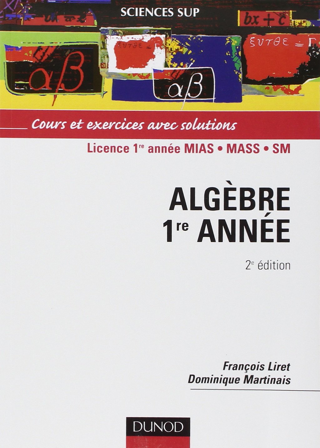 Algèbre 1re année - Cours et exercices avec solutions 9782100055487