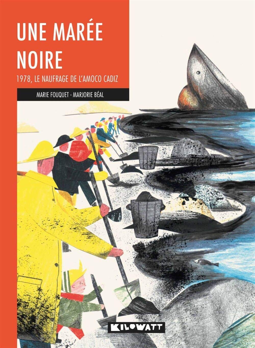 Une marée noire: 1978, le naufrage de l'Amoco Cadiz 9782917045657