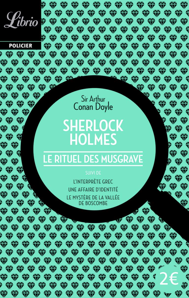 Sherlock Holmes : Le Rituel des Musgrave, suivi de trois autres récits 9782290341124