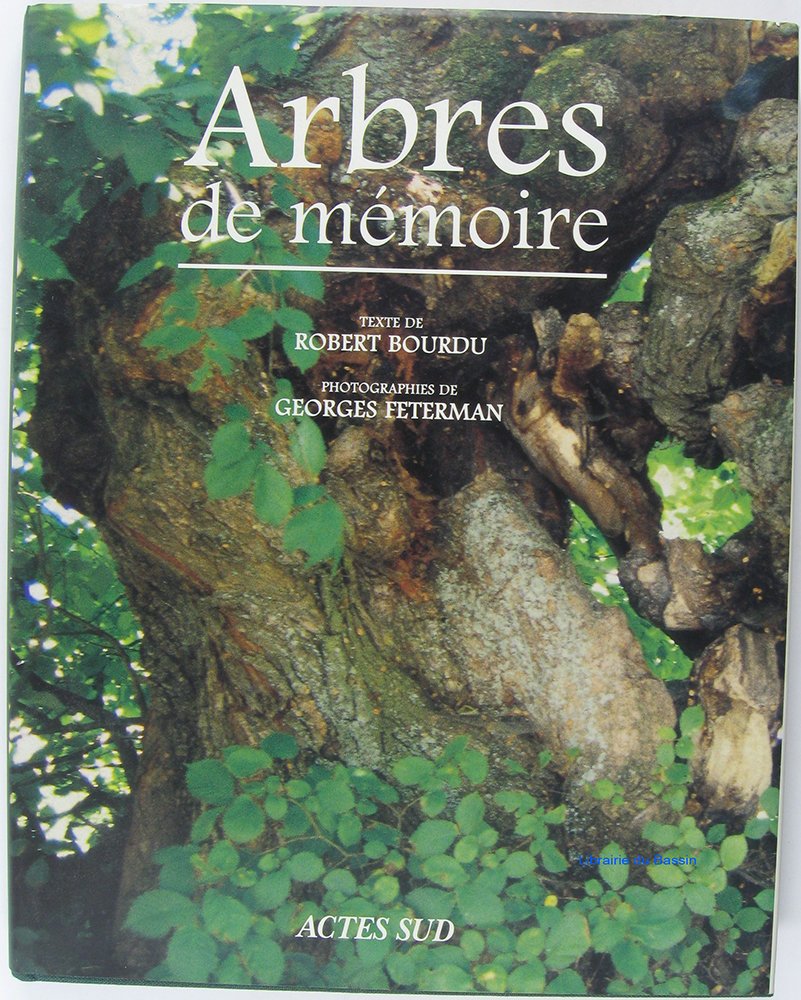 Arbres de mémoire: ARBRES REMARQUABLES DE FRANCE 9782742707713