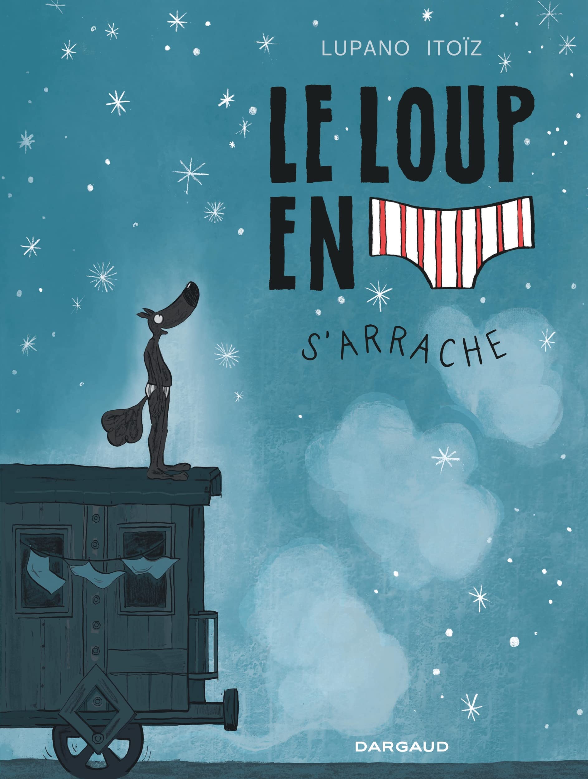 Le Loup en slip - Tome 7 - Le Loup en slip s'arrache 9782505114000