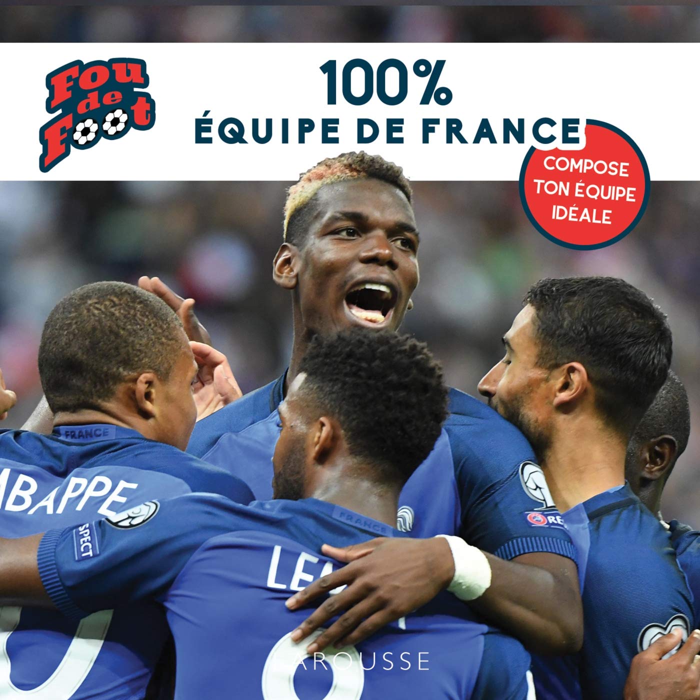 Fou de foot : 100 % équipe de France 9782035952592