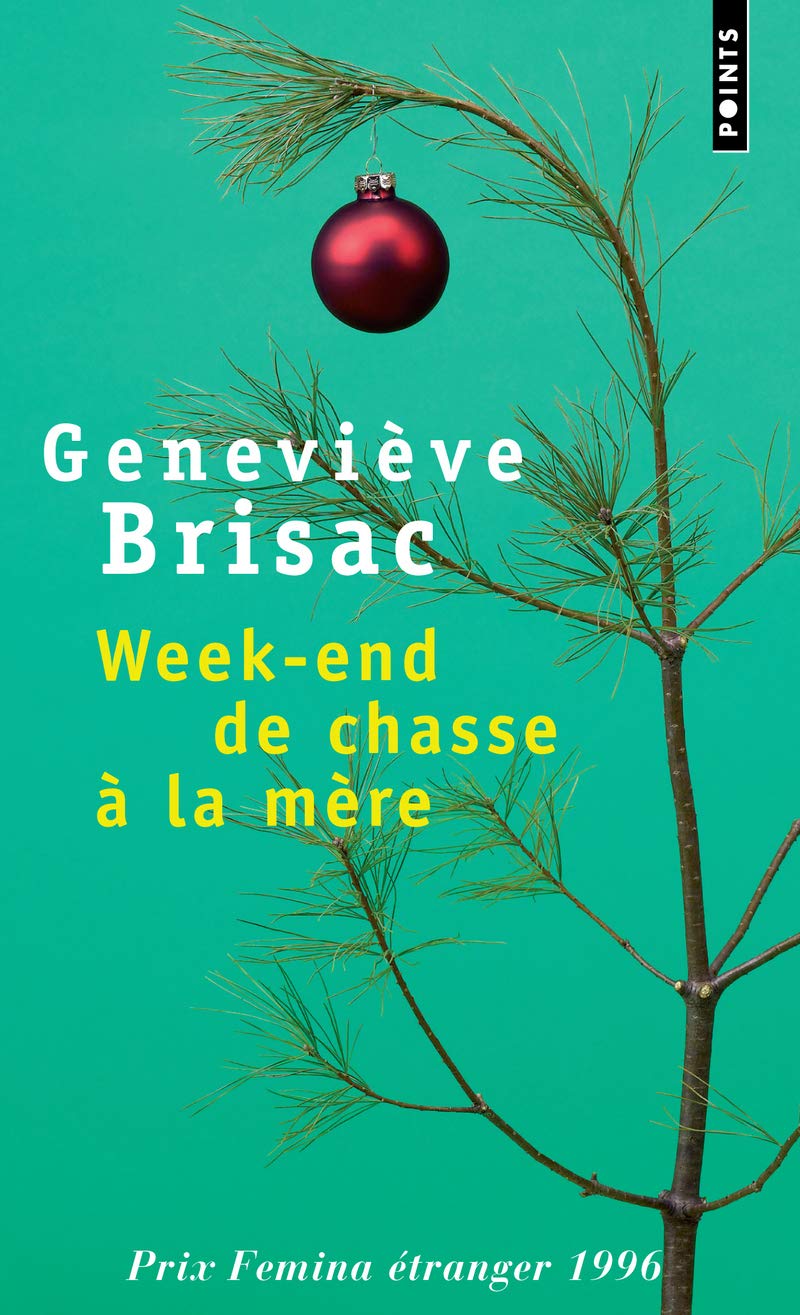 Week-end de chasse à la mère - Prix Femina 1996 9782020332958