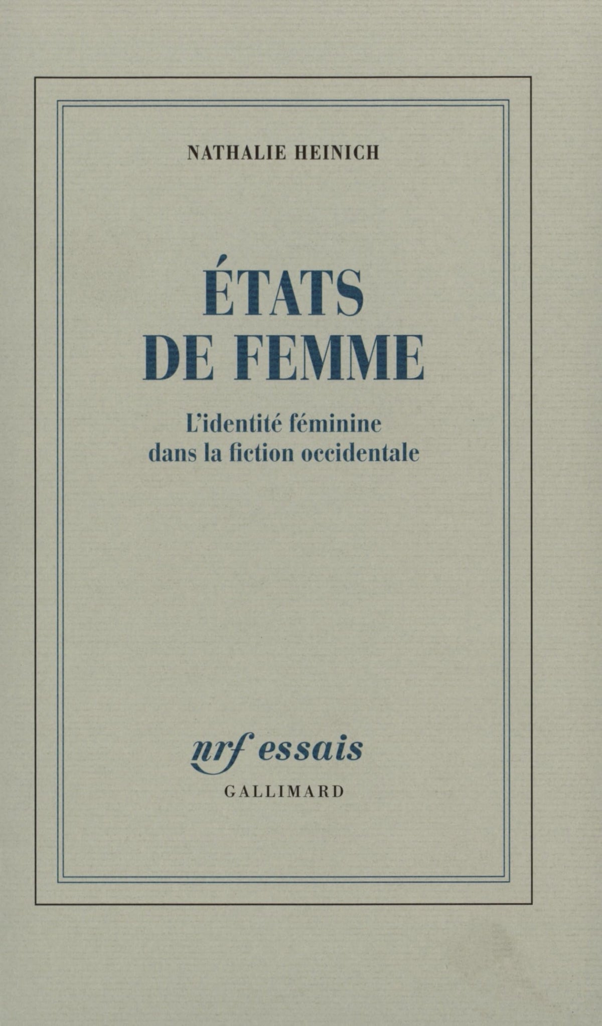 États de femme: L'identité féminine dans la fiction occidentale 9782070744459
