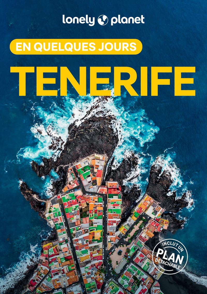 Lonely Planet - Guide Tenerife En quelques jours 2025-2026: Courts séjours, adresses tendances, cartes et promenades à pied 9782384927012