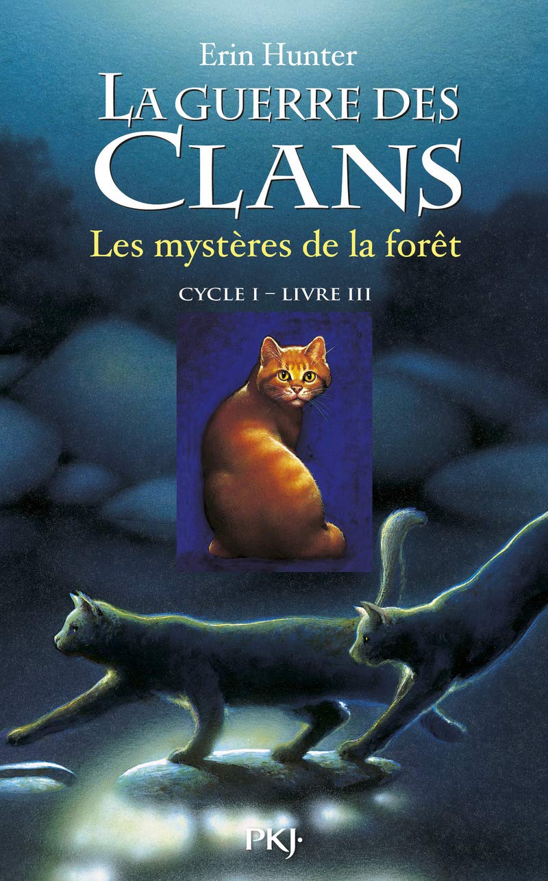 La guerre des Clans, cycle I - tome 03 : Les mystères de la forêt (3) 9782266149501