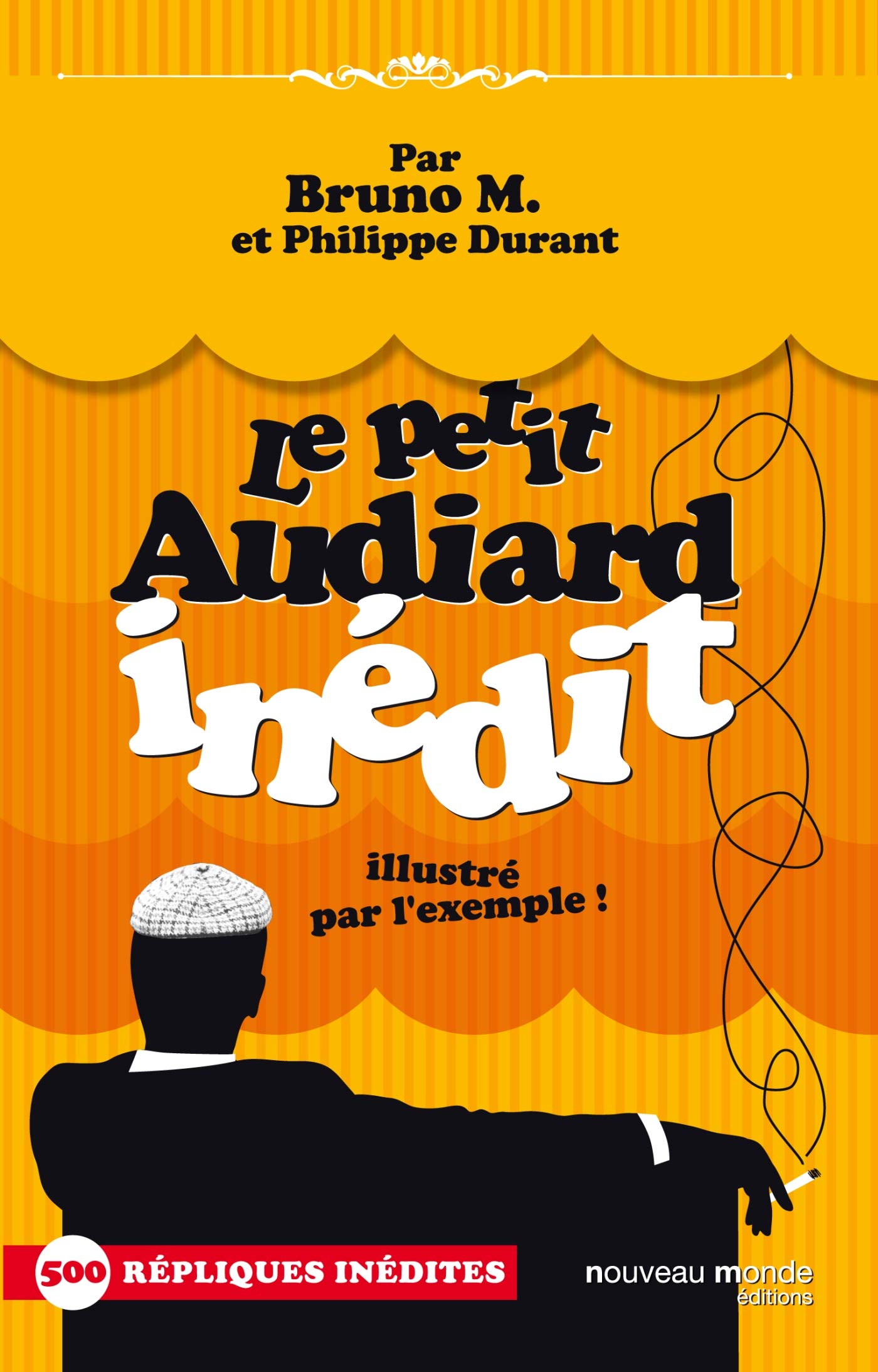 Le petit Audiard inédit: illustré par l'exemple ! 9782369421863