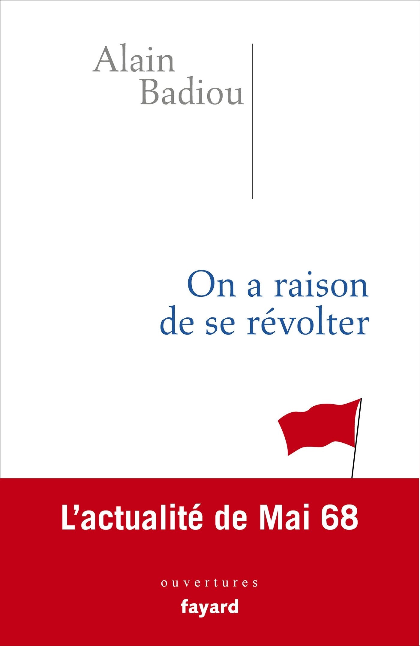 On a raison de se révolter: L'actualité de Mai 68 9782213709895