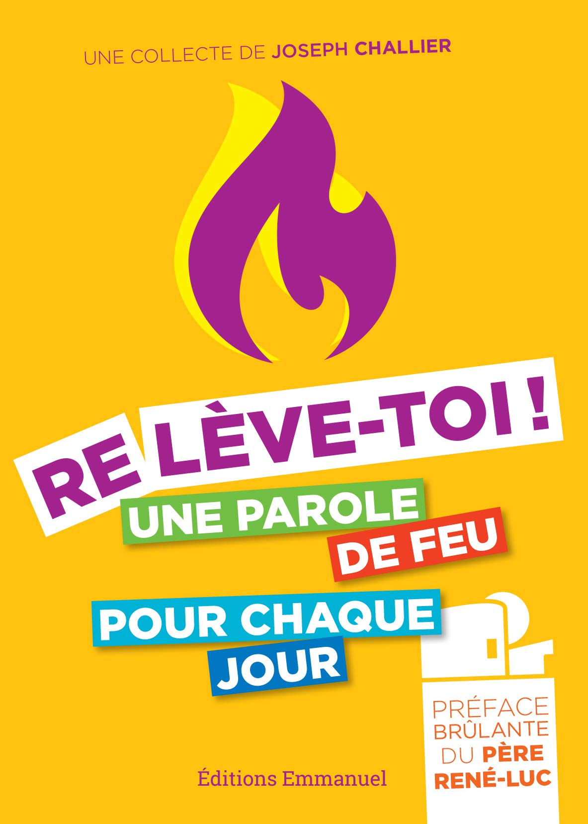 Releve-Toi ! Une parole de feu pour chaque jour 9782353897322