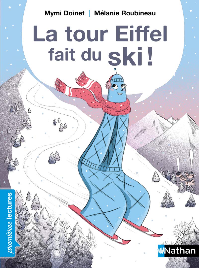 La Tour Eiffel fait du ski ! - Premières Lectures CP Niveau 2 - Dès 6 ans 9782092588352