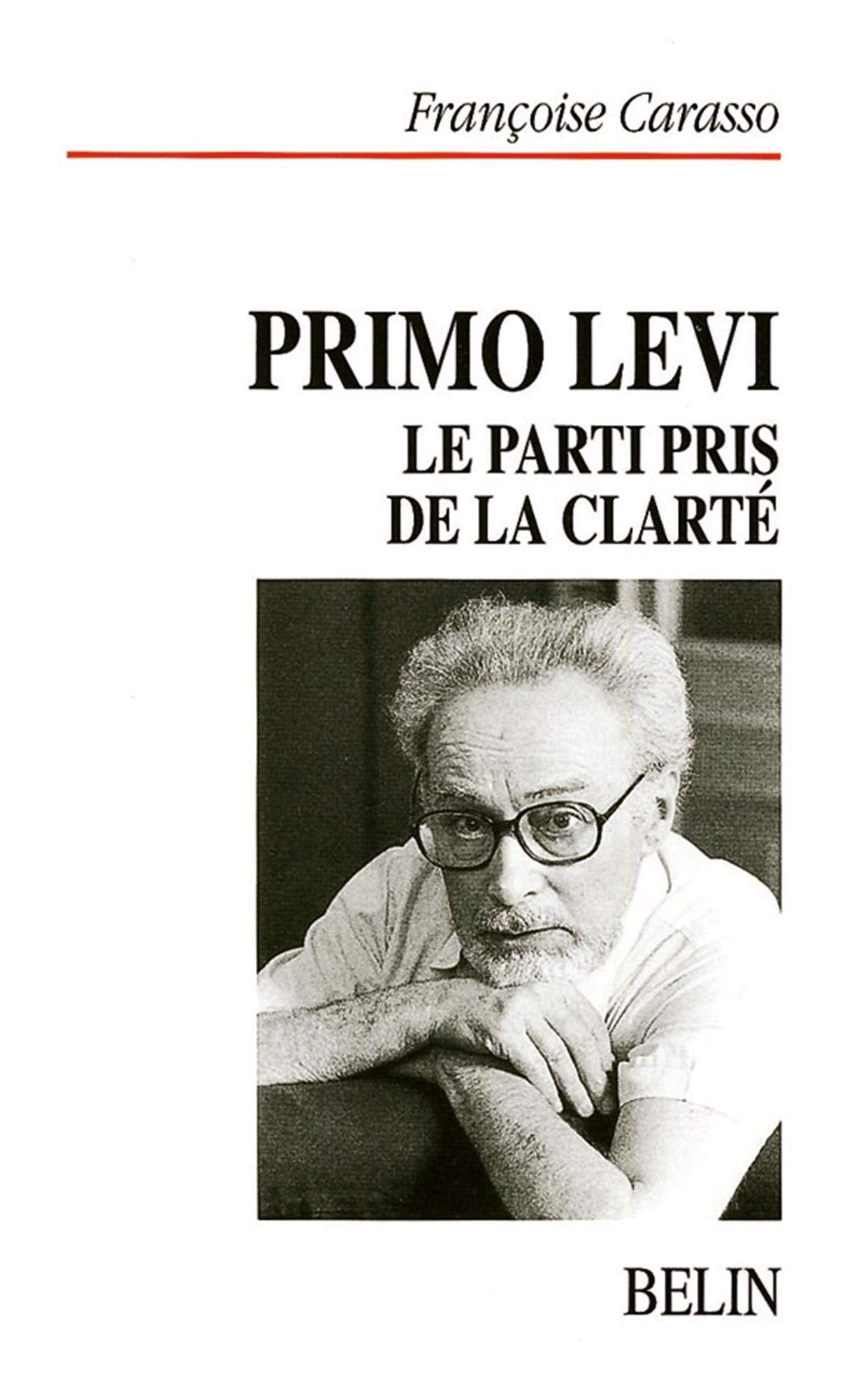 Primo Levi : le parti pris de la clarté 9782701121178