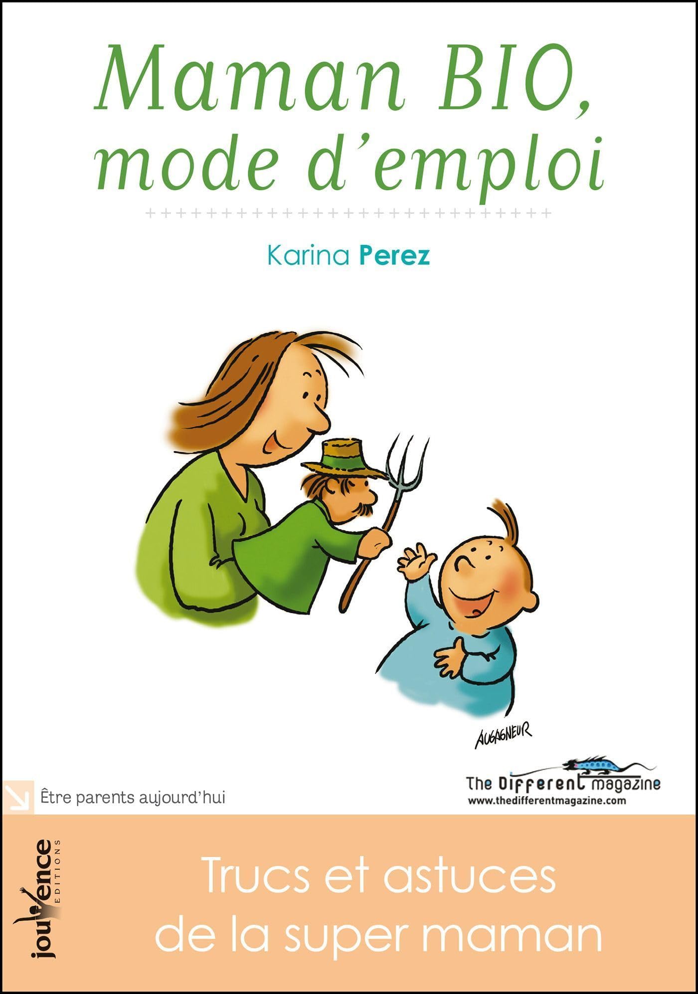 Maman bio: Mode d'emploi: Trucs et astuces de la super-maman ! 9782883539648