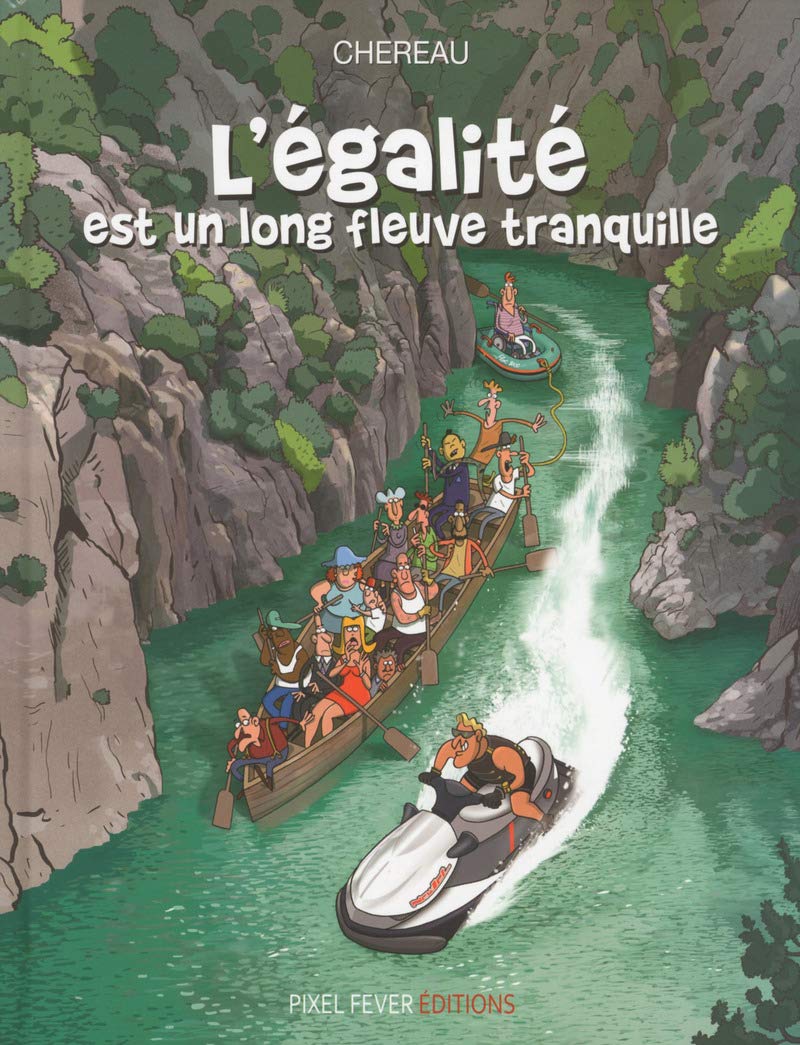 L'égalité est un long fleuve tranquille 9791091516020