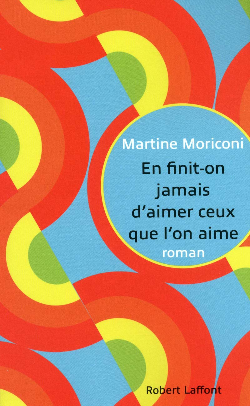 En finit-on jamais d'aimer ceux que l'on aime 9782221111109