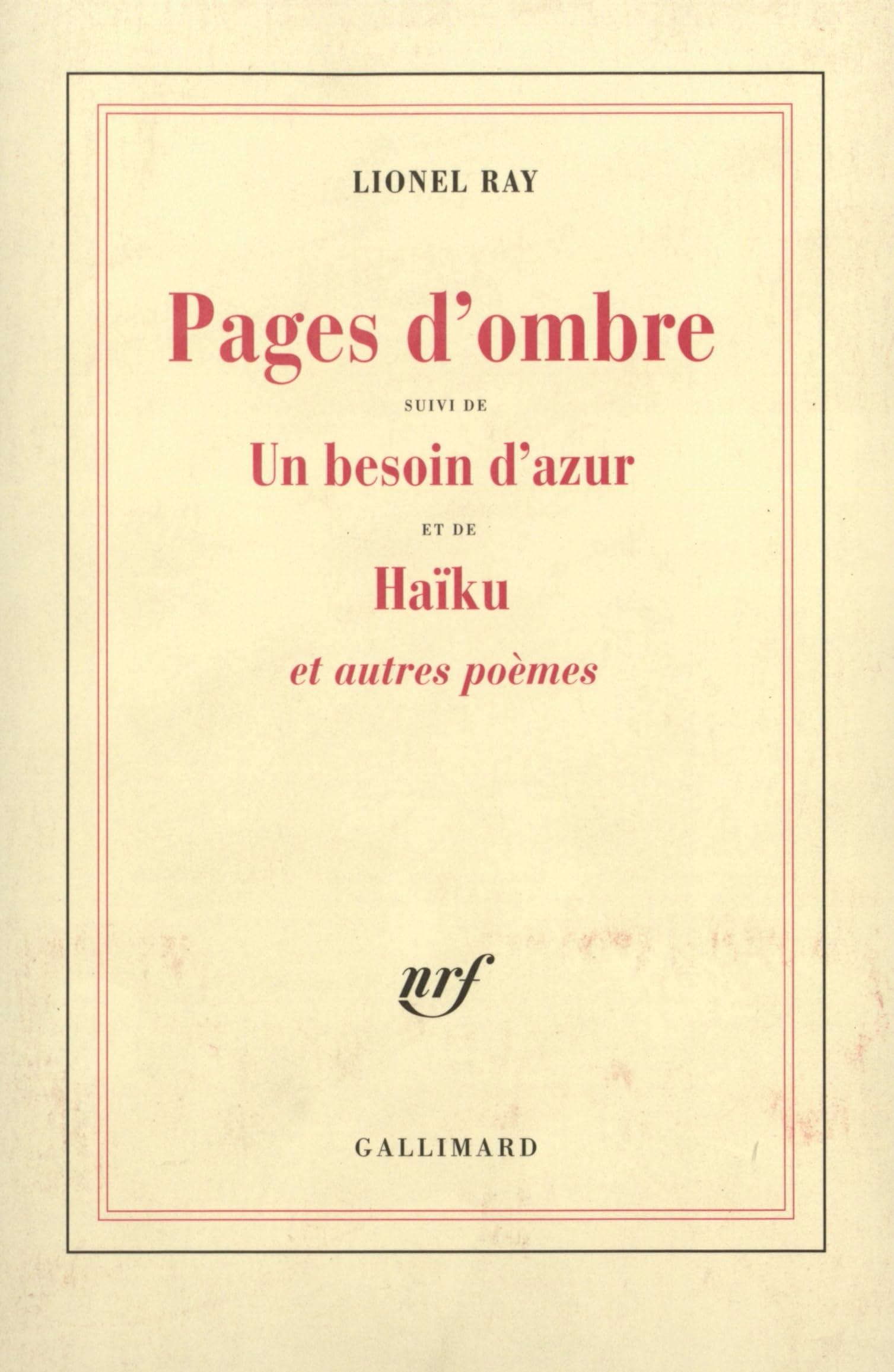 Pages d'ombre/Un besoin d'azur/Haïku et autres poèmes 9782070757312